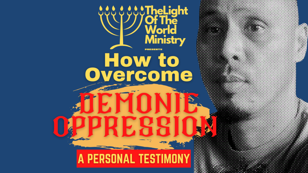 how to overcome demonic oppression