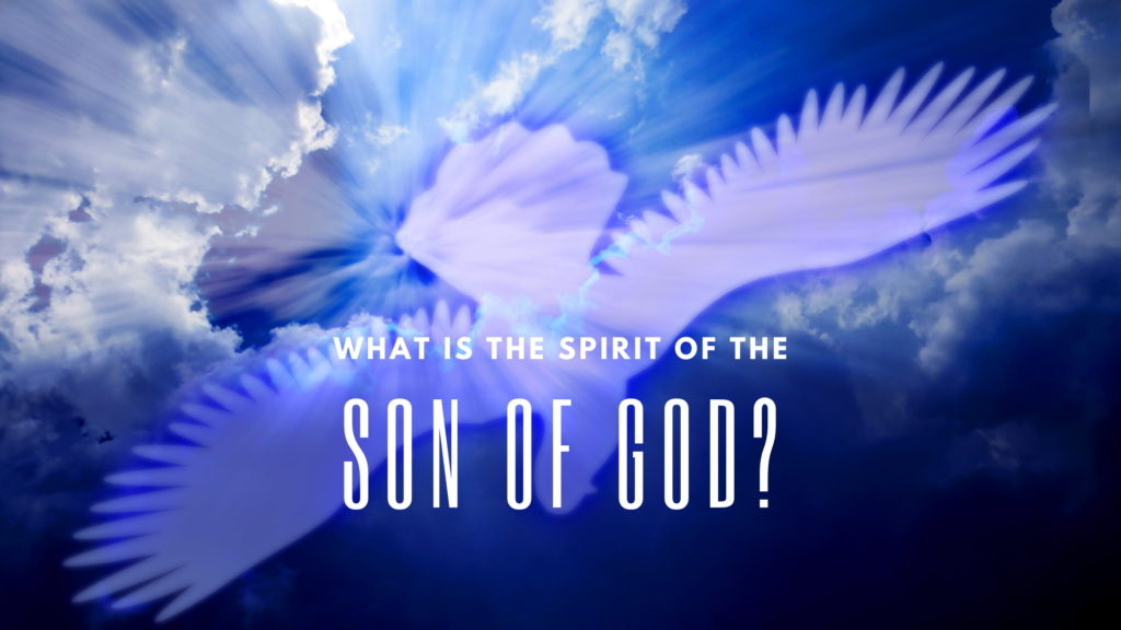 what is the spirit of the Son of God