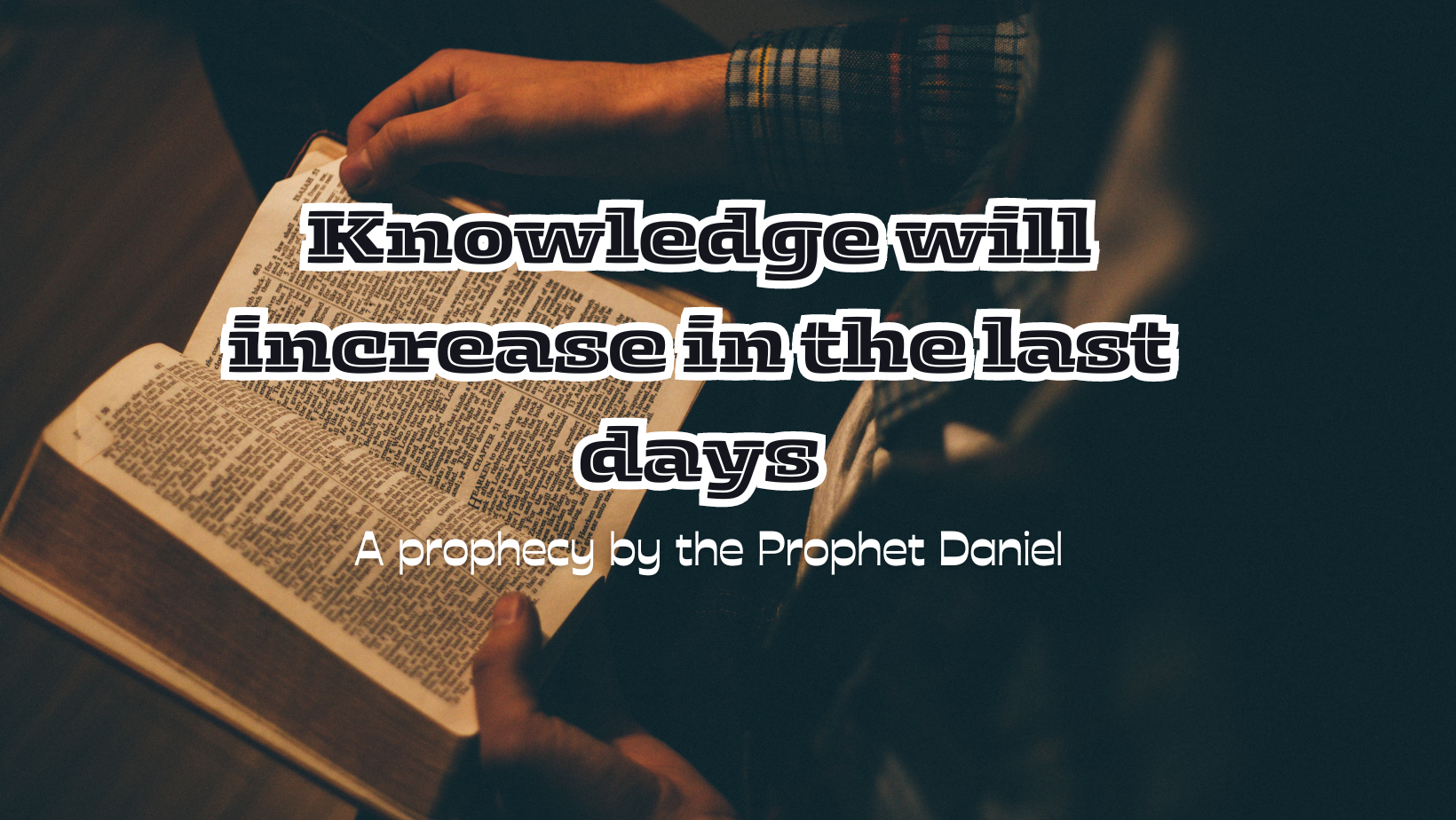 prophecy knowledge shall increase