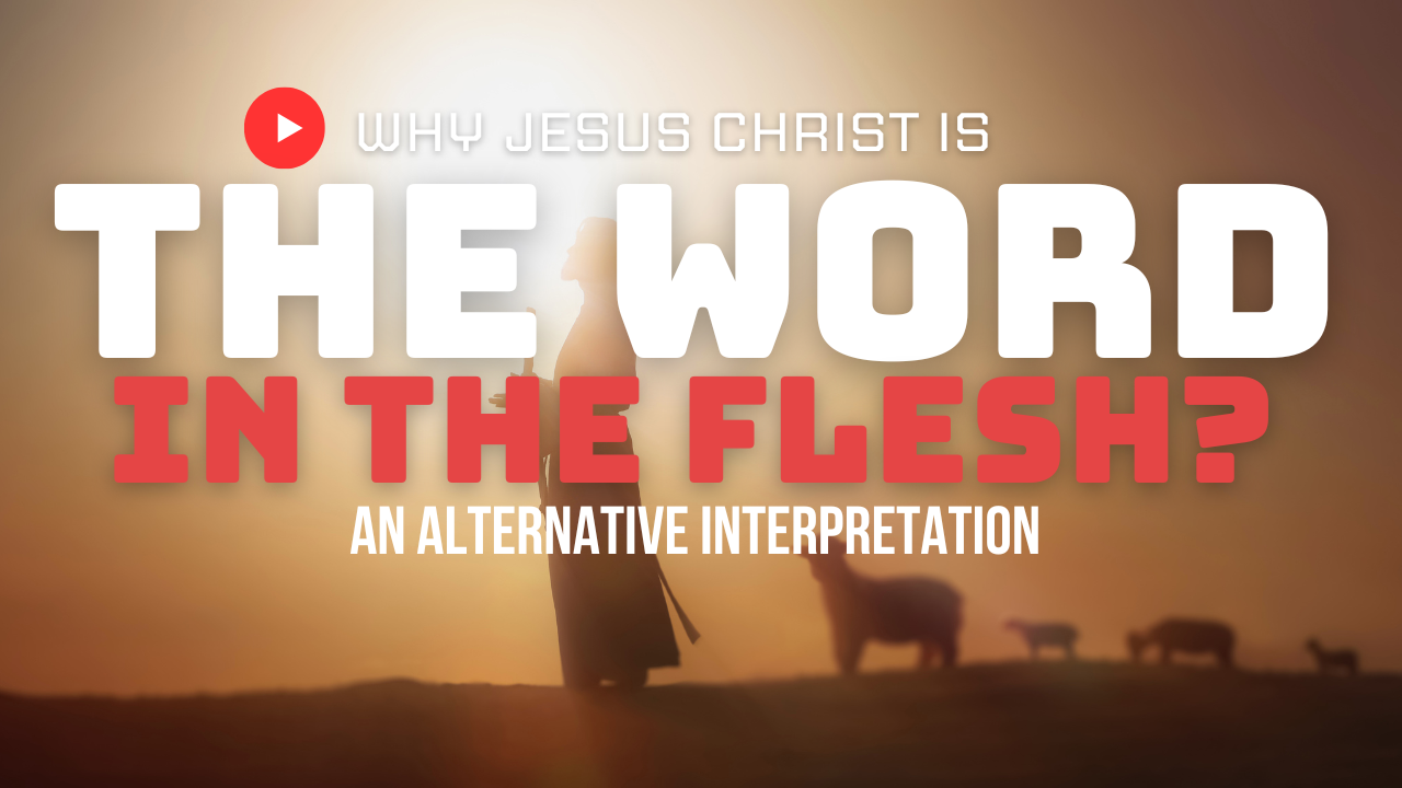 The Word Became Flesh