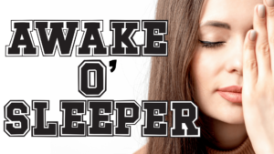 Awake O' Sleeper video