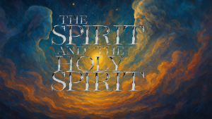 Spirit vs Holy Spirit